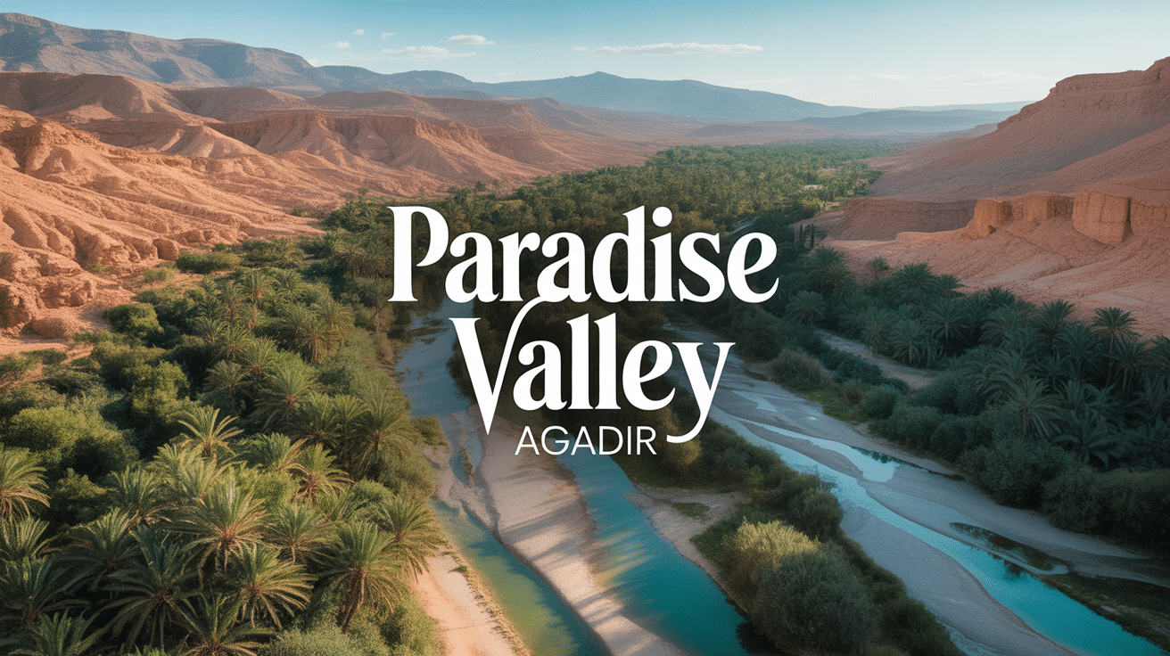 vue aerienne paradise valley agadir bassins naturels turquoise